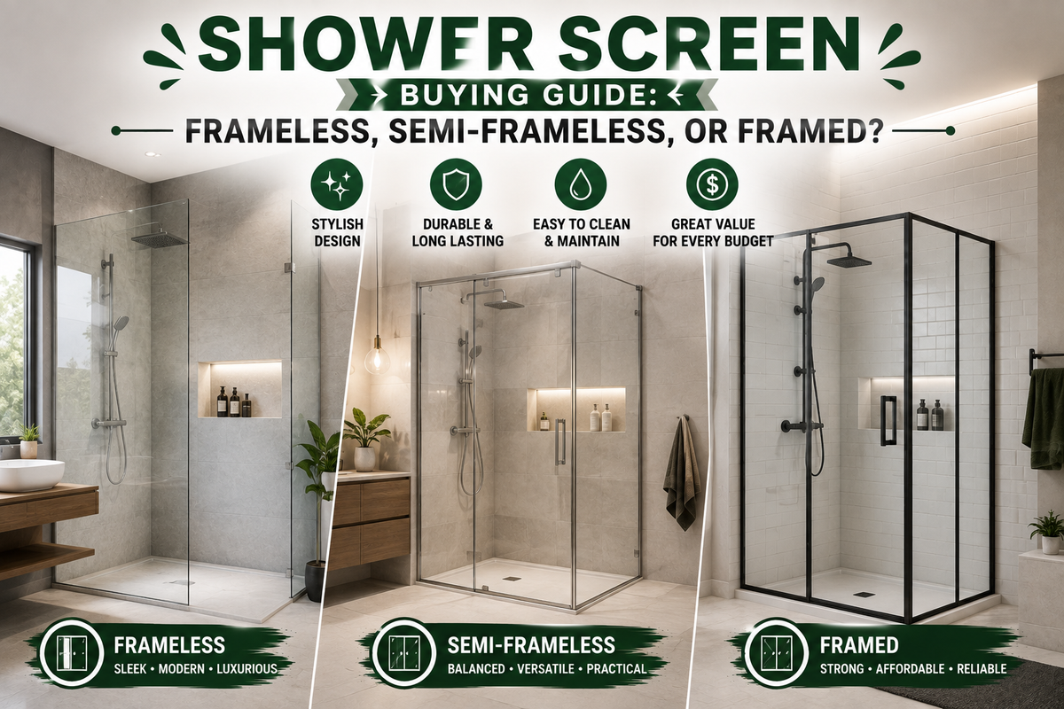 Shower Screen Buying Guide: Frameless, Semi-Frameless, or Framed